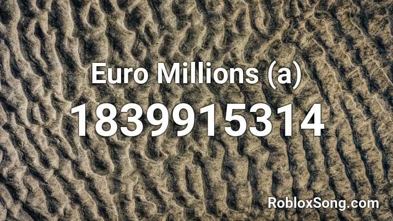 Euro Millions (a) Roblox ID