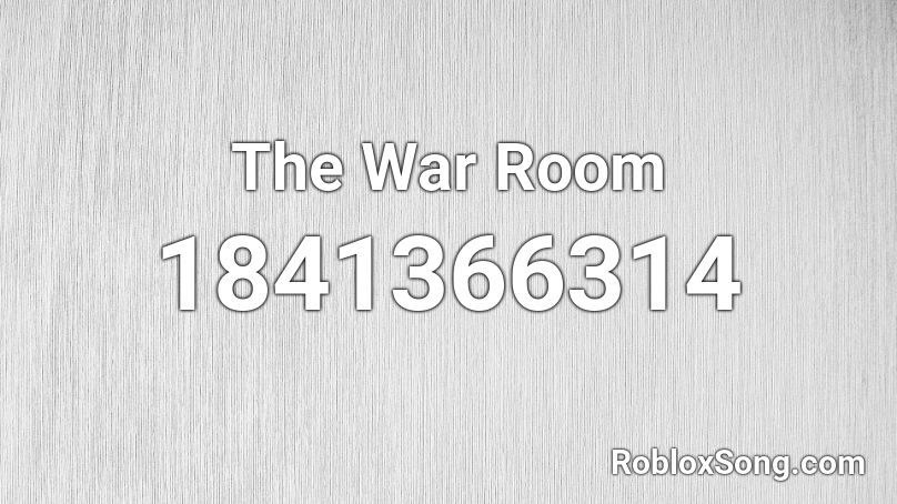 The War Room Roblox ID