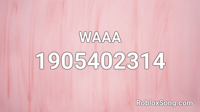 WAAA Roblox ID