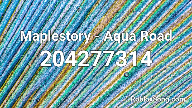 Maplestory - Aqua Road Roblox ID