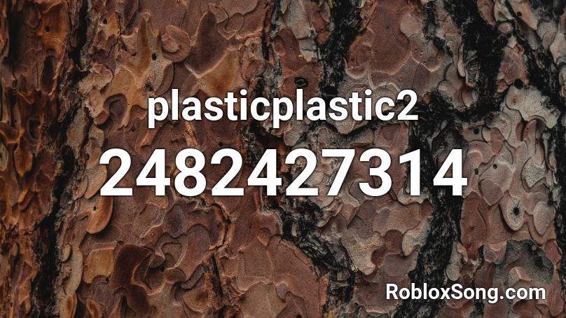 plasticplastic2 Roblox ID