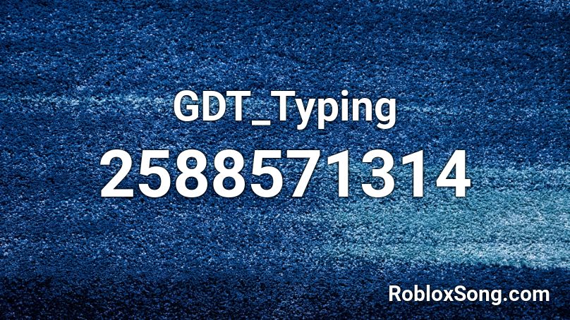 GDT_Typing Roblox ID