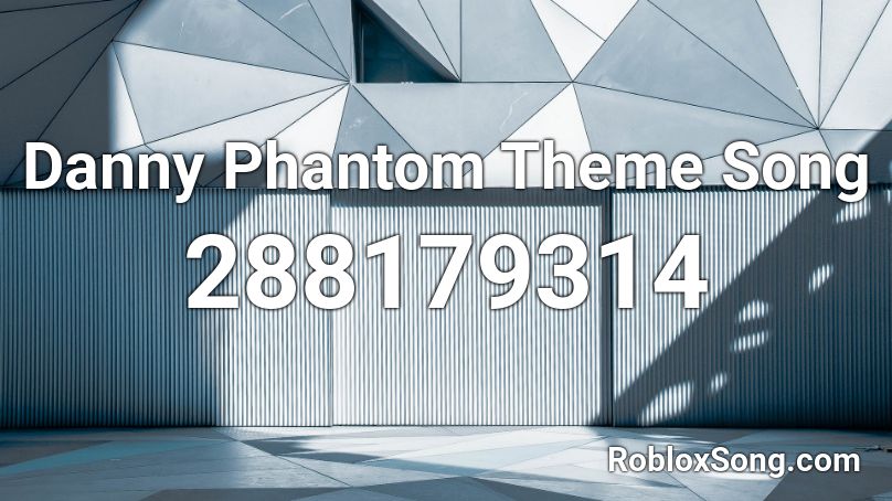 Danny Phantom Theme Song Roblox Id Roblox Music Codes - danny phantom theme song roblox id