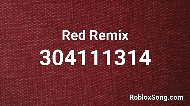 Red Remix Roblox ID