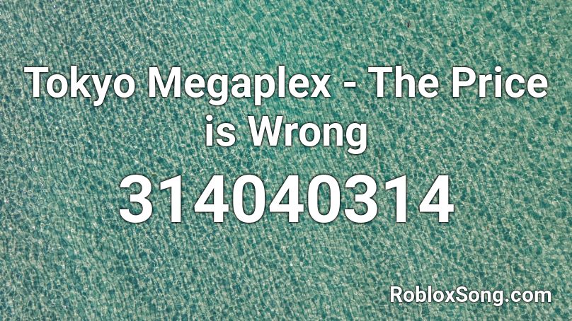 Tokyo Megaplex - The Price is Wrong Roblox ID