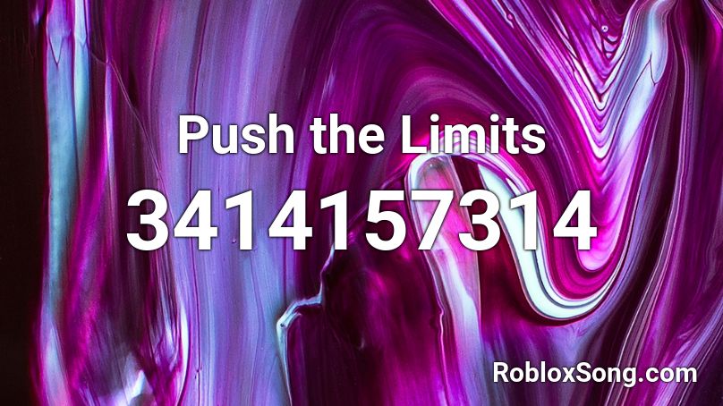 Push the Limits Roblox ID