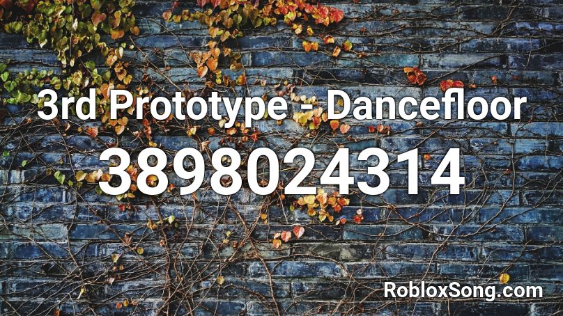 3rd Prototype - Dancefloor Roblox ID