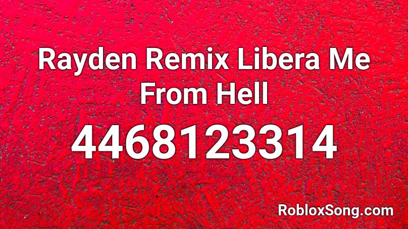 Libera Me From Hell Remix Roblox ID