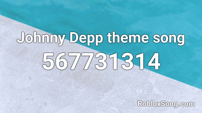 Johnny Depp theme song Roblox ID