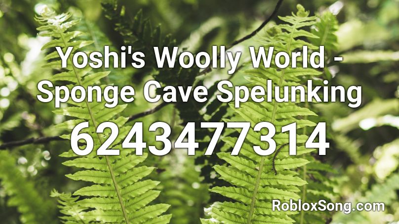 Yoshi's Woolly World - Sponge Cave Spelunking Roblox ID