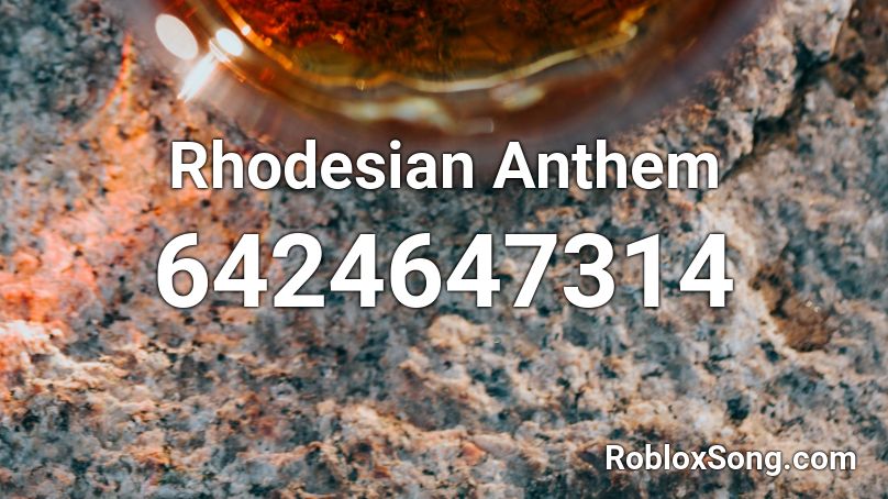 Rhodesian Anthem Roblox ID