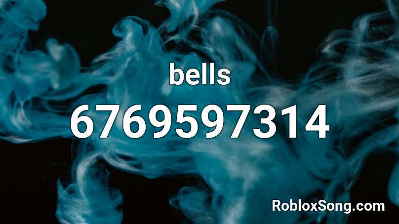 Bells Roblox ID Roblox Music Codes 6769597314 