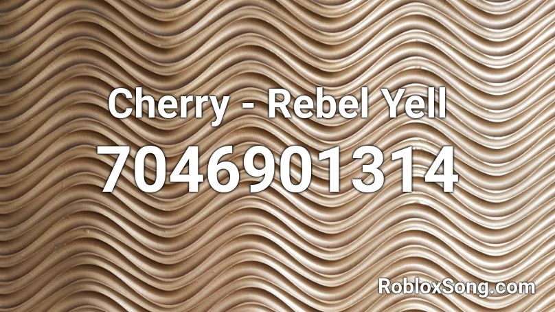 Cherry - Rebel Yell Roblox ID