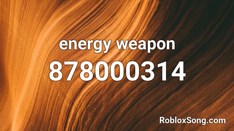 energy weapon Roblox ID