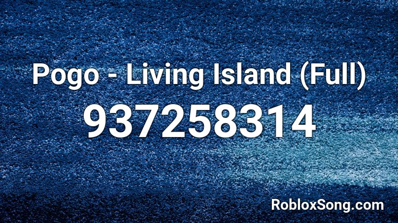 Pogo - Living Island (Full) Roblox ID