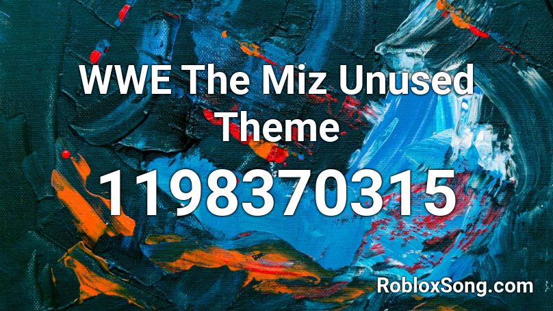 WWE The Miz Unused Theme Roblox ID