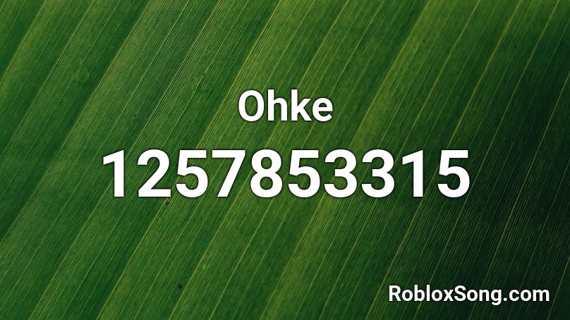 Ohke Roblox ID