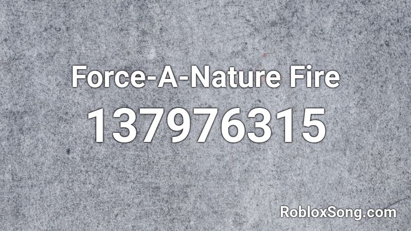 Force-A-Nature Fire Roblox ID