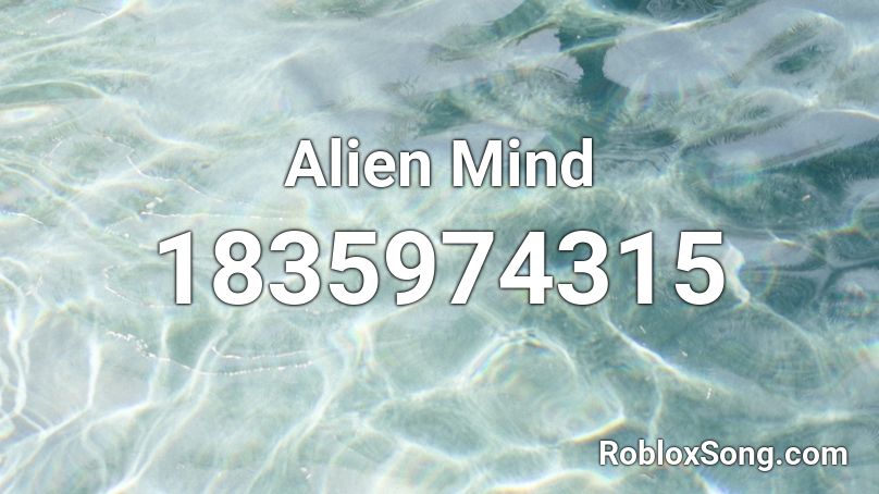 Alien Mind Roblox ID