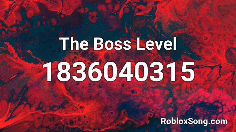 The Boss Level Roblox ID