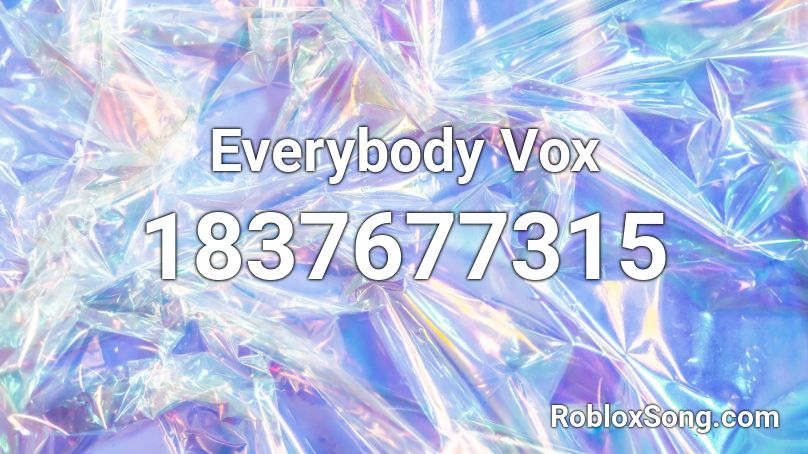 Everybody Vox Roblox ID