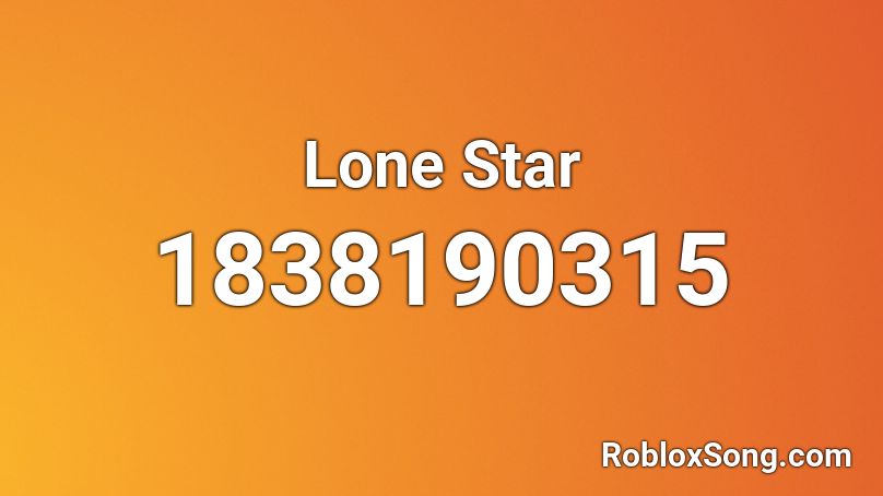 Lone Star Roblox ID