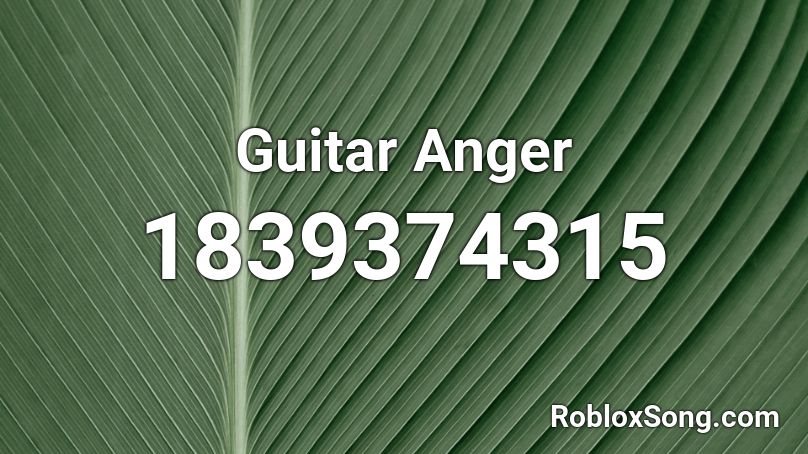 Guitar Anger Roblox ID