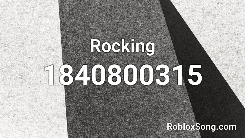 Rocking Roblox ID
