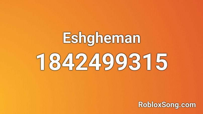 Eshgheman Roblox ID