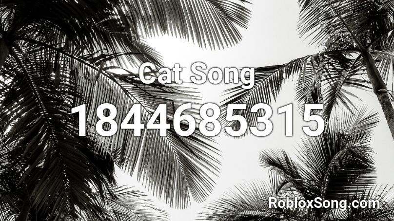 Cat Song Roblox ID