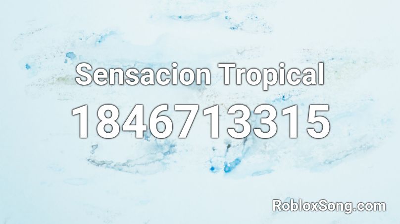 Sensacion Tropical Roblox ID