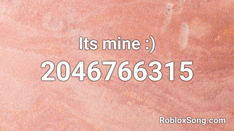 Its mine :) Roblox ID