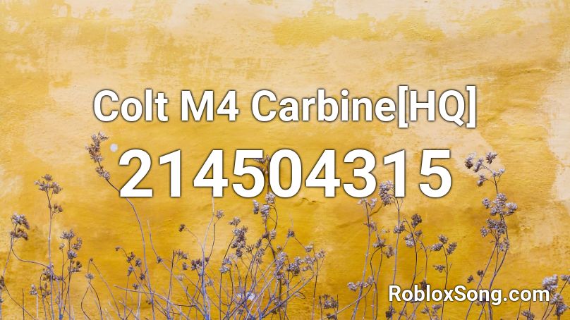 Colt M4 Carbine[HQ] Roblox ID