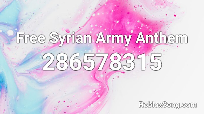 Free Syrian Army Anthem Roblox ID