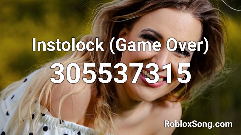 Instolock (Game Over) Roblox ID