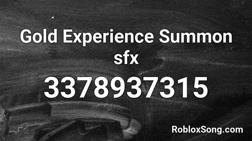 Gold Experience Summon sfx Roblox ID