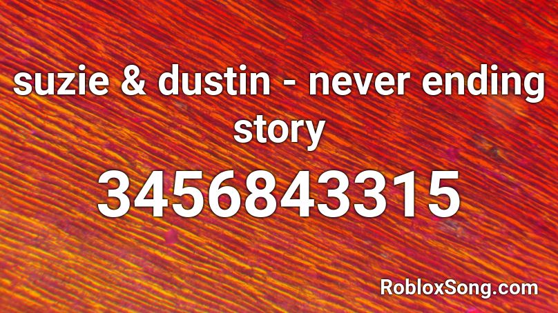 never roblox dustin suzie ending codes song