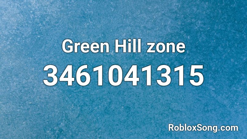 Green Hill zone Roblox ID