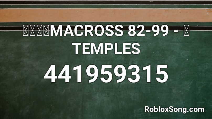 マクロスMACROSS 82-99 - 水TEMPLES Roblox ID