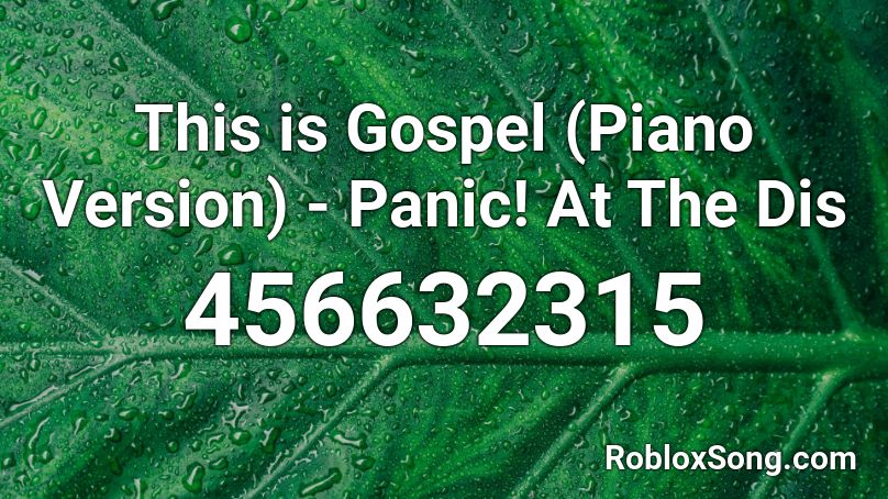 This is Gospel (Piano Version) - Panic! At The Dis Roblox ID