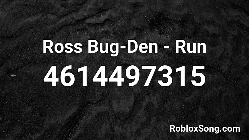Ross Bugden - Run Roblox ID