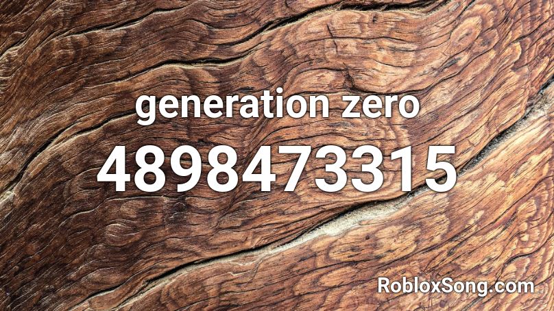 generation zero Roblox ID
