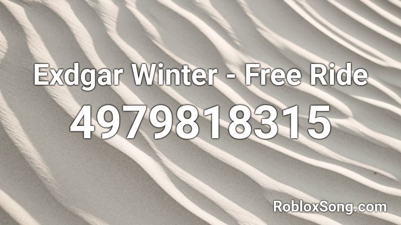Exdgar Winter - Free Ride Roblox ID