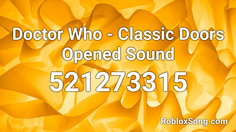 Doctor Who - Classic Doors Opened Sound Roblox ID