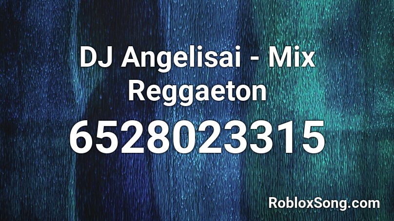 DJ Angelisai - MIX REGGAETON DICIEMBRE🔥 Roblox ID - Roblox music codes