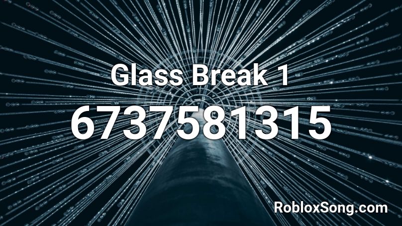 Glass Break 1 Roblox ID