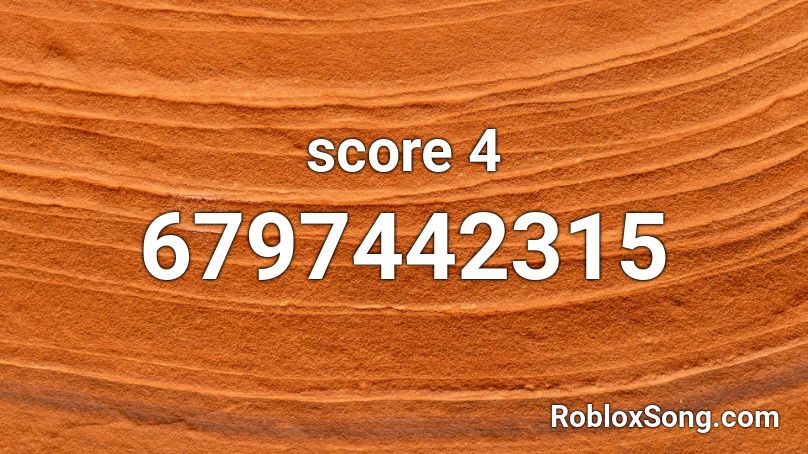 score 4 Roblox ID