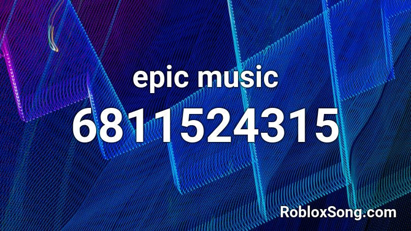 Epic Music Roblox Id Roblox Music Codes - epic song roblox id