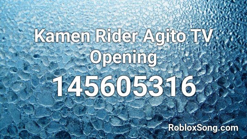 Kamen Rider Agito TV Opening Roblox ID