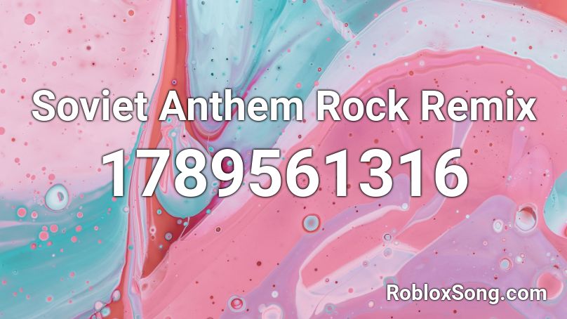 Soviet Anthem Rock Remix Roblox ID